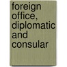 Foreign Office, Diplomatic And Consular by Foreign office