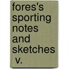 Fores's Sporting Notes And Sketches  V. by Unknown Author