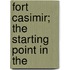 Fort Casimir; The Starting Point In The