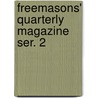 Freemasons' Quarterly Magazine  Ser. 2 door Unknown Author