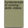 Fundamentals of Nursing / Skills Videos door Ph.D. Wilkinson Judith M.