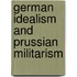German Idealism And Prussian Militarism