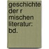 Geschichte Der R Mischen Literatur: Bd.