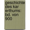 Geschichte Des Kar Erthums: Bd. Von 900 by Julius Fürst