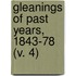 Gleanings Of Past Years, 1843-78 (V. 4)