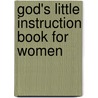 God's Little Instruction Book For Women by Honor Books