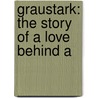 Graustark: The Story Of A Love Behind A door George Barr McCutechon