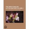 Great English Letter Writers (Volume 2) by William James Dawson