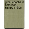 Great Epochs In American History (1912) by Francis Whiting Halsey