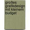 Großes Grafikdesign mit kleinem Budget door Scott Witham