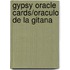 Gypsy Oracle Cards/Oraculo de La Gitana