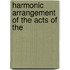 Harmonic Arrangement Of The Acts Of The