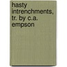 Hasty Intrenchments, Tr. By C.A. Empson door Alexis Henri Brialmont
