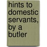 Hints To Domestic Servants, By A Butler door Hints