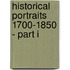 Historical Portraits 1700-1850 - Part I