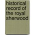 Historical Record Of The Royal Sherwood