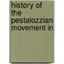 History Of The Pestalozzian Movement In