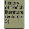 History of French Literature (Volume 3) by Henri van Laun