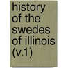 History of the Swedes of Illinois (V.1) door Ernst Wilhelm Olson