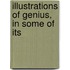 Illustrations Of Genius, In Some Of Its