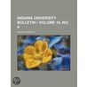 Indiana University Bulletin (16, No. 4) by Indiana University