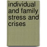 Individual And Family Stress And Crises door Janice G. Weber