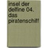 Insel der Delfine 04. Das Piratenschiff
