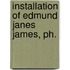Installation Of Edmund Janes James, Ph.