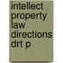 Intellect Property Law Directions Drt P