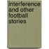Interference and Other Football Stories