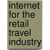 Internet for the Retail Travel Industry door Gretchen Maurer