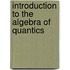Introduction To The Algebra Of Quantics