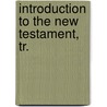 Introduction To The New Testament, Tr. door Johann David Michaelis