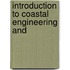 Introduction to Coastal Engineering and