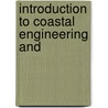 Introduction to Coastal Engineering and door J. William Kamphuis