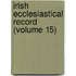 Irish Ecclesiastical Record (Volume 15)