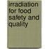 Irradiation for Food Safety and Quality