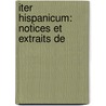 Iter Hispanicum: Notices Et Extraits De door Pierre Aubry