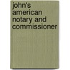 John's American Notary And Commissioner by Edward Mills John