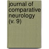 Journal Of Comparative Neurology (V. 9) door Denison University