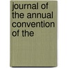 Journal Of The Annual Convention Of The by Episcopal Church. Diocese Convention