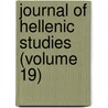 Journal of Hellenic Studies (Volume 19) door Society For the Promotion of Studies