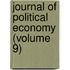 Journal of Political Economy (Volume 9)