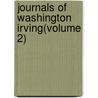 Journals of Washington Irving(volume 2) door William Trent