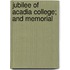 Jubilee Of Acadia College; And Memorial