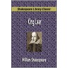 King Lear (Shakespeare Library Classic) by Shakespeare William Shakespeare