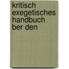 Kritisch Exegetisches Handbuch  Ber Den by Gottlieb Lünemann