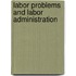 Labor Problems And Labor Administration