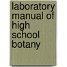 Laboratory Manual Of High School Botany door Frederic Edward Clements