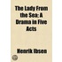 Lady From The Sea; A Drama In Five Acts